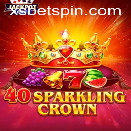 Dive into the Adventure of 40SparklingCrown with XSBET