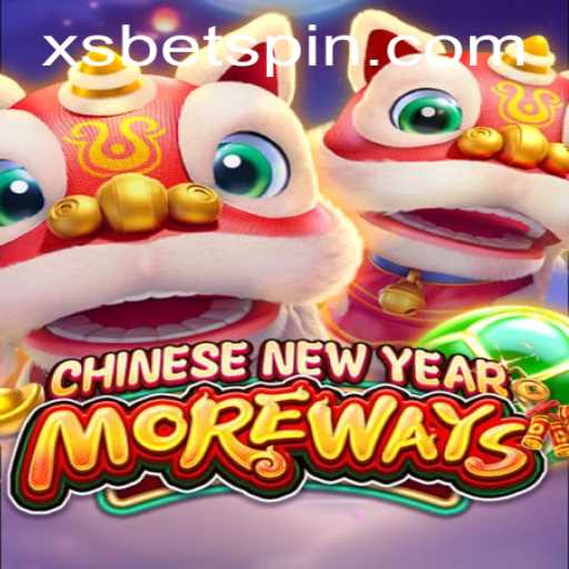 CHINESENEWYEARMOREWAYS: An Immersive Gaming Experience with XSBET